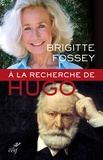 Brigitte Fossey - A la recherche de Victor Hugo.