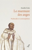 Anselm Grün et  GRUN ANSELM - Le murmure des anges - Psalmodie et contemplation.