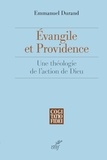 Emmanuel Durand et Emmanuel Durand - Évangile et providence - Une théologie de l'action de Dieu.