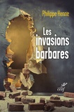 Philippe Henne - Les invasions barbares - L'Evangile et les Pères face aux migrations.
