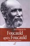 Jean-François Six - Foucauld après Foucauld - Le livre du centenaire (1916-2016).