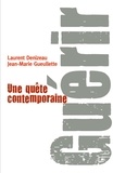 Jean-Marie Gueullette et  GUEULLETTE JEAN-MARIE - Guérir - Une quête contemporaine.