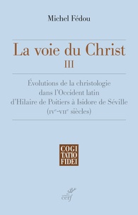 Michel Fédou - La voie du Christ, 3.