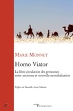 Marie Monnet - Homo Viator - La libre circulation des personnes entre ancienne et nouvelle mondialisation.