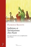 Florence Salvetti - Judaïsme et christinanisme chez Kant - Du respect de la loi à son accomplissement dans l'amour.