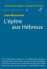 Jean Massonnet - L'épître aux Hébreux.