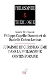 Philippe Capelle-Dumont et Danielle Cohen-Levinas - Judaïsme et christianisme dans la philosophie contemporaine.