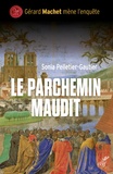Sonia Pelletier-Gautier - Le parchemin maudit - Une enquête de Gérard Machet.