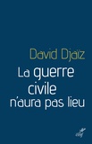 David Djaïz - La guerre civile n'aura pas lieu.