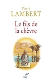 Pierre Lambert et  LAMBERT PIERRE - Le fils de la chèvre.