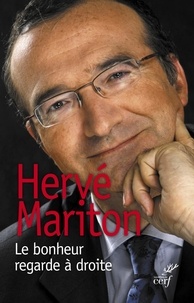 Hervé Mariton et  MARITON HERVE - Le bonheur regarde à droite.