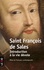  Saint François de Sales - Introduction à la vie dévote - Une initiation pratique à la vie spirituelle.