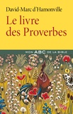 David-Marc d' Hamonville - Le livre des Proverbes.
