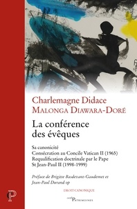 Didace Charlemagne Malonga Diawara-Doré - La conférence des évêques - Sa canonicité ; Consécration au Concile Vatican II (1965) ; Requalification doctrinale par le Pape St Jean Paul II (1998-1999).
