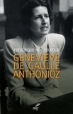 Frédérique Neau-Dufour et  NEAU-DUFOUR FREDERIQUE - Geneviève de Gaulle Anthonioz - L'autre de Gaulle.