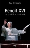 Paul Christophe et  CHRISTOPHE PAUL - Benoît XVI - Un pontificat contrasté.