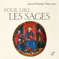 Jean-Pierre Prévost et Jean-Pierre Prevost - Pour lire les Sages.