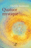 Charlotte Jousseaume et  JOUSSEAUME CHARLOTTE - Quatuor mystique.