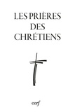  Collectif et  Collectif - Les prières des chrétiens.