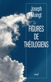 Joseph Moingt et  MOINGT JOSEPH - Figures de théologiens.