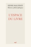 Henri Maldiney et  MALDINEY HENRI - L'espace du livre.