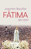 Joachim Bouflet - Fatima - 1917-2017.