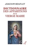 Joachim Bouflet - Dictionnaire des apparitions mariales - Entre légende(s) et histoire.