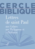 Chantal Reynier et Isabelle Reuse - Lettres de Saint Paul aux Galates, aux Philippiens et à Philémon.