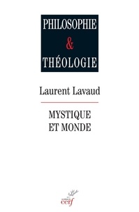 Laurent Lavaud et  LAVAUD LAURENT - Mystique et monde.