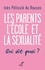 Inès Pélissié du Rausas et  PELISSIE DU RAUSAS INES - Les parents, l'école et la sexualité - Qui dit quoi ?.