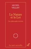 Michel Villey et  VILLEY MICHEL - La Nature et la Loi - Une philosophie du droit.