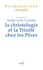 Marie-Anne Vannier - La christologie et la Trinité chez les Pères.