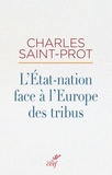 Charles Saint-Prot - L'Etat-nation face à l'Europe des tribus.