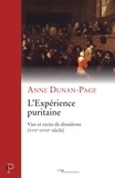 Anne Dunan-Page - L'expérience puritaine - Vies et récits de dissidents (XVIIe-XVIIIe siècle).