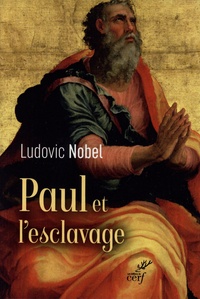 Ludovic Nobel - Paul et l'esclavage.