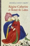 Danièle Iancu-Agou et  IANCU-AGOU DANIELE - Régine-Catherine et Bonet de Lattes - Biographie croisée.