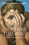 Viviane de Montalembert - Des morts et des vivants - La Bible et la question du mal.
