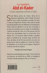 Le mystère Abd El-Kader. La franc-maçonnerie, la France et l'islam