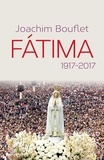 Joachim Bouflet et  BOUFLET JOACHIM - Fátima - 1917-2017.
