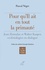 Pascal Nègre - Pour qu'il ait en tout la primauté - Jean Zizioulas et Walter Kasper, ecclésiologies en dialogue.