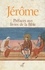  Saint-Jérôme - Préfaces aux livres de la Bible.