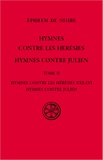  Ephrem de Nisibe - Hymnes contre les hérésies - Tome 2, Hymnes contre les hérésies XXX-LVI, Hymnes contre Julien.