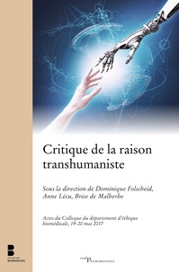 Dominique Folscheid et Anne Lécu - Critique de la raison transhumaniste.