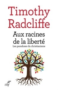  RADCLIFFE TIMOTHY et  SCTRICK ROBERT - AUX RACINES DE LA LIBERTE.