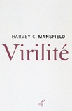 Harvey Claflin Mansfield - Virilité.