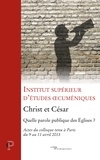  ISEO - Christ et César - Quelle parole publique des Eglises ?.