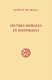 Martin de Braga - Oeuvres morales et pastorales.