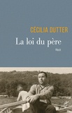 Cécilia Dutter - La loi du père.