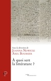 Joanna Nowicki et Axel Boursier - A quoi sert la littérature ?.
