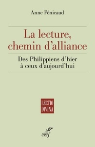  PENICAUD ANNE - LA LECTURE, CHEMIN D'ALLIANCE.